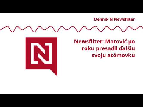 Newsfilter: Matovič po roku presadil ďalšiu svoju atómovku (VIDEO)
