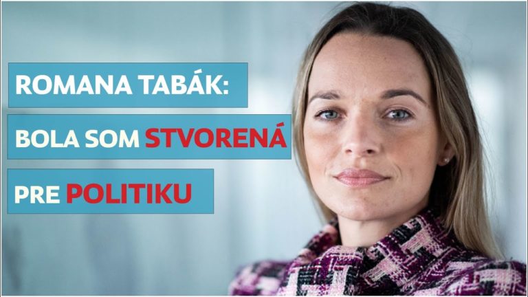 Romana Tabák: Bola som stvorená pre politiku (VIDEO)