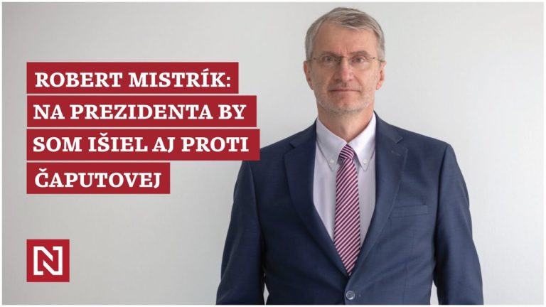 Robert Mistrík: Na prezidenta by som išiel aj proti Čaputovej (VIDEO)