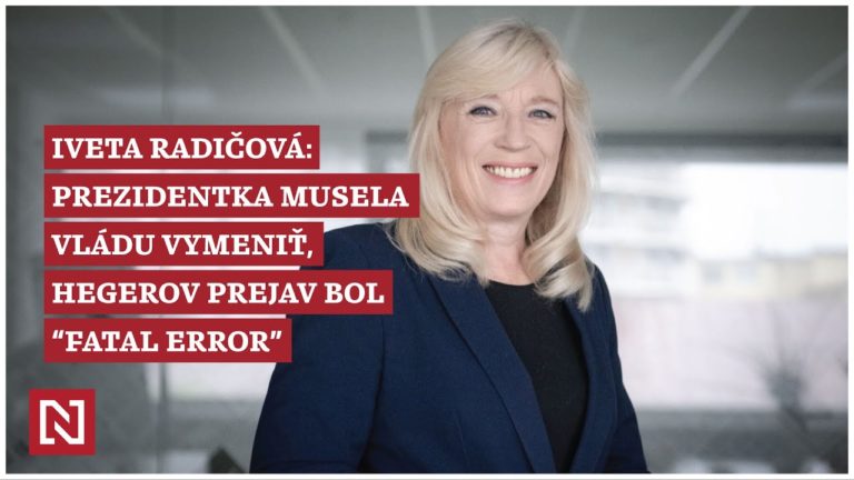 Iveta Radičová: Prezidentka musela vládu vymeniť, Hegerov prejav bol „fatal error“ (VIDEO)